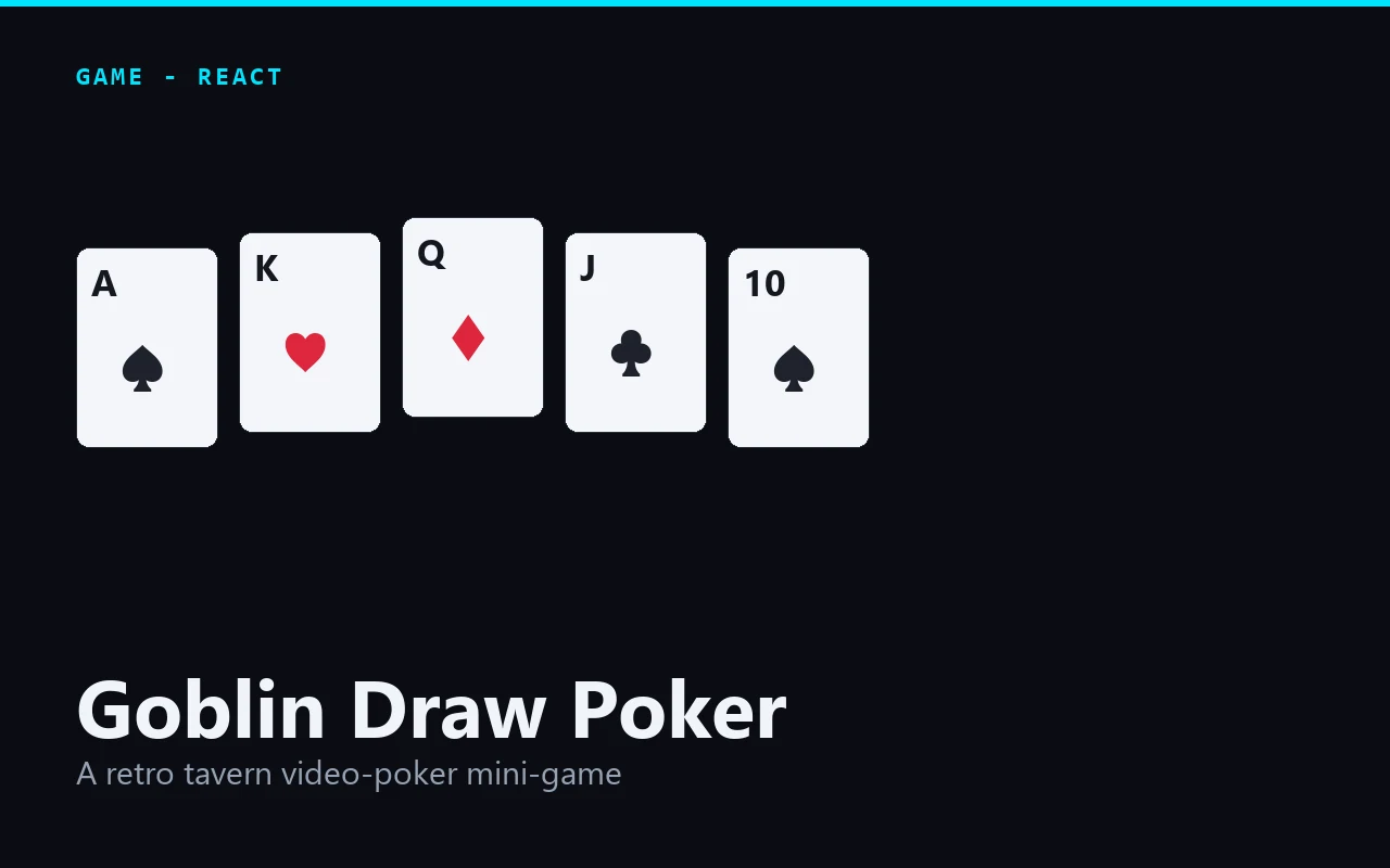 Goblin Draw Poker concept cover: five playing cards — Ace, King, Queen, Jack, Ten — fanned across a dark background